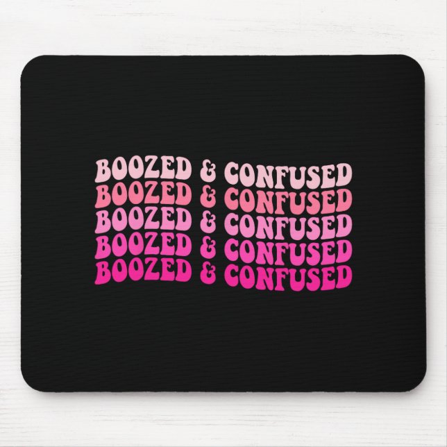 Benommene und verwirrte Junggesellinnen-Abschiedsp Mousepad (Vorne)