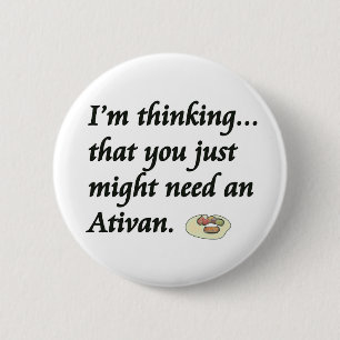 Benötigen Sie ein Ativan? Button