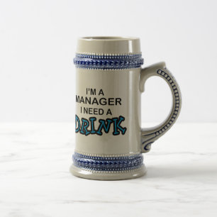 Benötigen Sie ein Getränk - Manager Bierglas