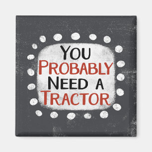 Benötigen Sie ein Traktor-Kühlschrank-Magnet Magnet