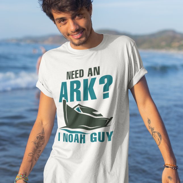 Benötigen Sie einen Ark I Noah Typ T-Shirt (need an ark? I noah guy t-shirt)