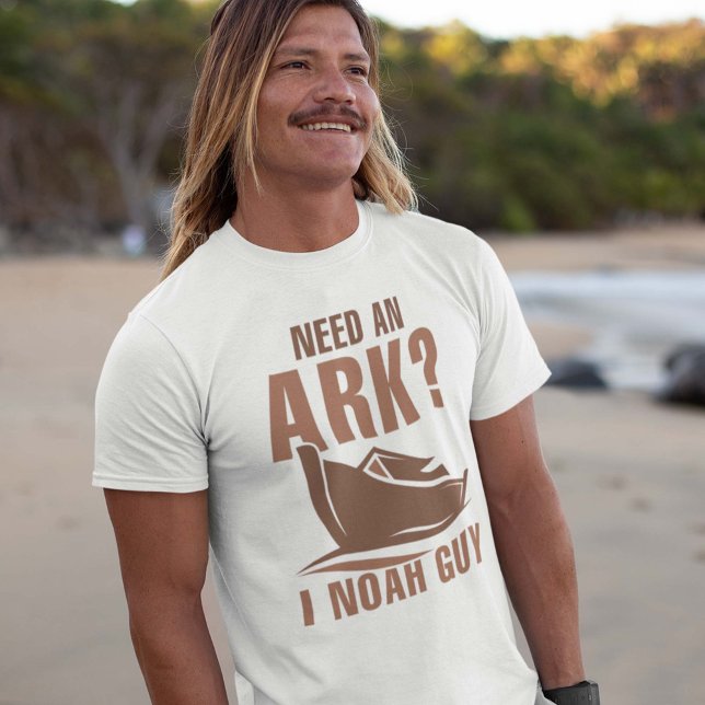 Benötigen Sie einen Ark I Noah Typ T-Shirt (Need An Ark I Noah Guy Shirt)