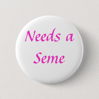 Benötigt ein Seme Button