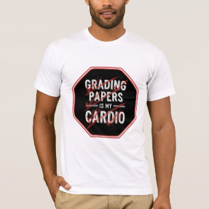 Benotung von Arbeiten ist mein Cardio lustiges Leh T-Shirt