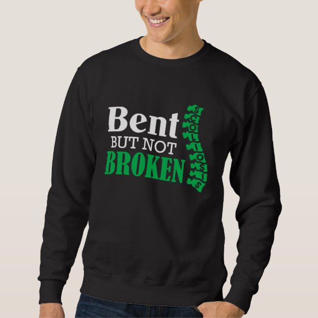 Bent But Not Broken Scoliosis Warrior Awareness Sweatshirt (Vorderseite)