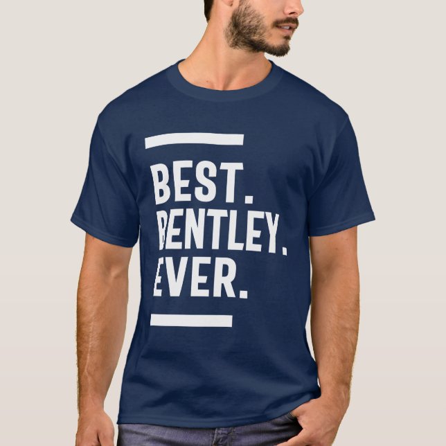 Bentley Personalisiert Name Birthday Gift T-Shirt (Vorderseite)