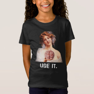 Benutze es, Lustige Mädchen T-Shirt