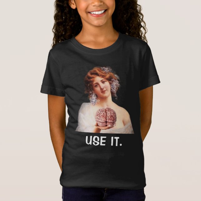 Benutze es, Lustige Mädchen T-Shirt (Vorderseite)