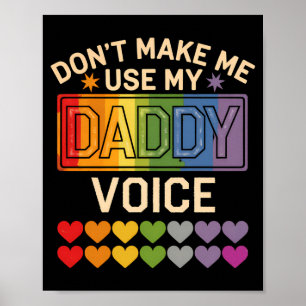 Benutze nicht die Daddy-Stimme Schwule Regenbogen- Poster
