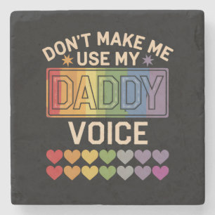 Benutze nicht die Daddy-Stimme Schwule Regenbogen Steinuntersetzer