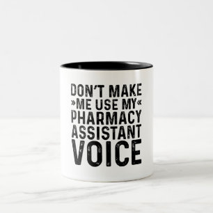 Benutze nicht meine Apotheken-Assistenten-Stimme Zweifarbige Tasse
