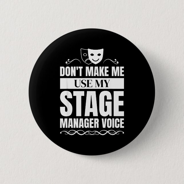 Benutze nicht meine Bühnenmanager-Stimme Bühnenman Button (Vorderseite)