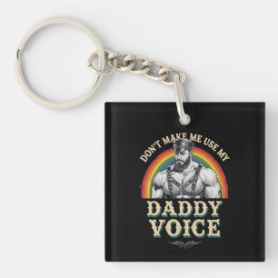 Benutze nicht meine Daddy Stimme Gay LGBTQ Schlüsselanhänger