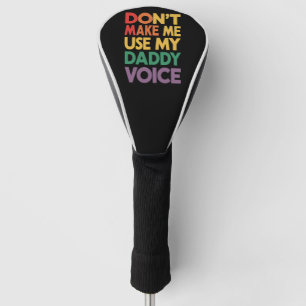Benutze nicht meine Daddy Stimme LGBT Gay Pride Golf Headcover