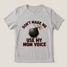 Benutze nicht meine Mutter-Stimme Tri-Blend Shirt