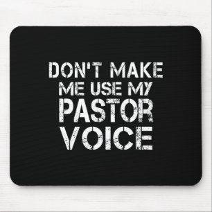 Benutze nicht meine Pastorenstimme Lustiger Pastor Mousepad