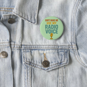 Benutze nicht meine Radio-Stimme Lustiger Rundfunk Button