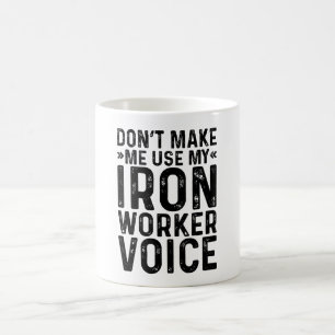 Benutze nicht meine Stimme als Eisenarbeiter Kaffeetasse