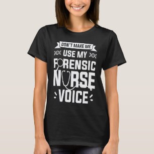 Benutze nicht meine Stimme als forensische Kranken T-Shirt