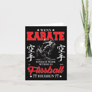 Benutzer, wenn Karate einfach wäre, würde es Fußba Karte