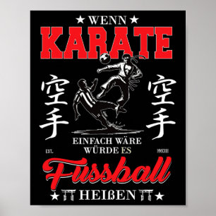 Benutzer Wenn Karate einfach wäre, würde es Fußbal Poster