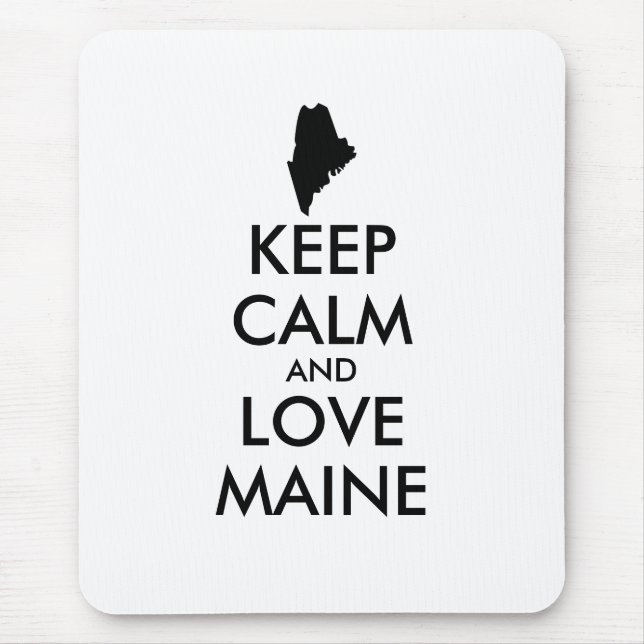 Benutzerdefinierbare CALM- und LIEBE-MAINE (BEHALT Mousepad (Vorne)