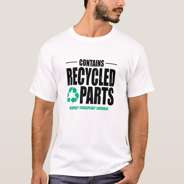 Benutzerdefiniert enthält Gerecycelt Teile Transpl T-Shirt (Vorderseite)