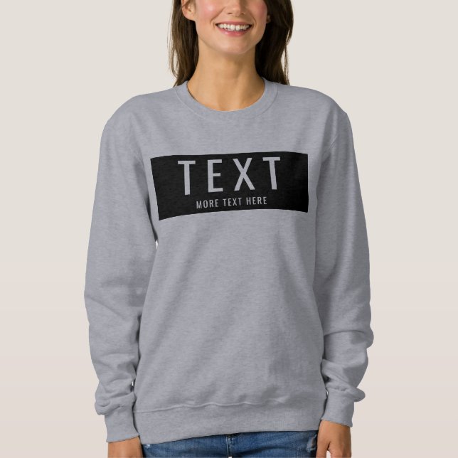 Benutzerdefiniert Hinzufügen eines eigenen Textes  Sweatshirt (Vorderseite)