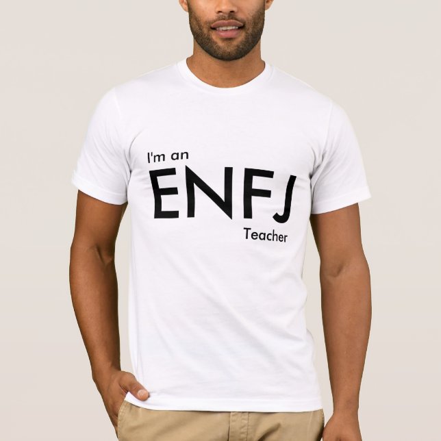 Benutzerdefiniert Ich bin ein ENFJ-Lehrer - Persön T-Shirt (Vorderseite)