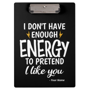 Benutzerdefiniert Ich habe nicht genug Energie Sar Klemmbrett