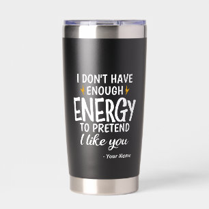 Benutzerdefiniert Ich habe nicht genug Energie Sar Thermobecher