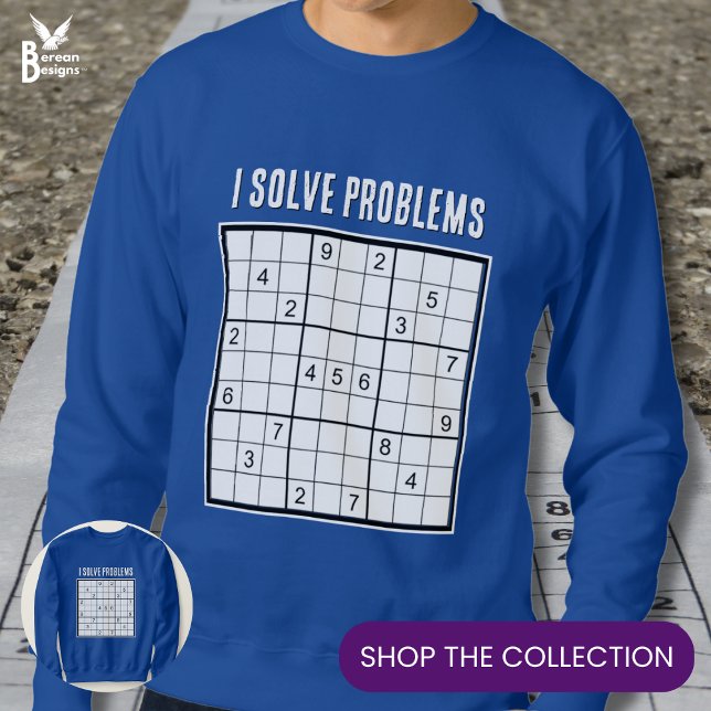 Benutzerdefiniert Ich löse Probleme SUDOKU Sweatshirt (Stylish SUDOKU I Solve Problems sweatshirt with customizable text for Sudoku fanatics.)