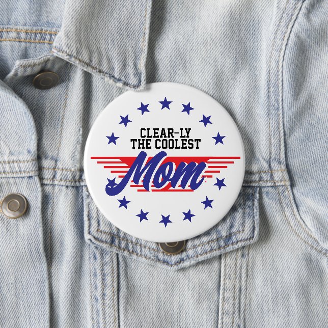 Benutzerdefiniert Klar Die Coolste Mom 4. Juli Ste Button (Beispiel)