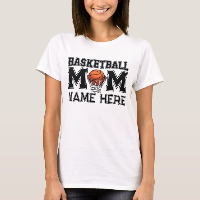 Benutzerdefinierte Basketball-Mutter  T-Shirt (Vorderseite)