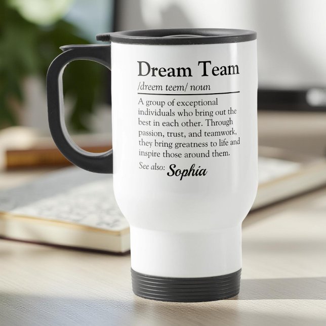 Benutzerdefinierte Dream Team Definition Büro-Team Reisebecher (Von Creator hochgeladen)
