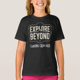 Benutzerdefinierte Explore Beyond Camping Crew 202 T-Shirt