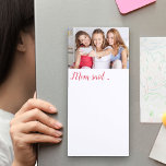 Benutzerdefinierte Foto Mama gesagt.. in Pink Hand Magnetischer Notizblock<br><div class="desc">Personalisieren Sie dieses magnetische Notizblock mit Ihrem bevorzugten Foto und Pop es auf dem Kühlschrank, damit jeder weiß, wo es ist. Die Vorlage ist Set für Sie, ein Foto hinzuzufügen und Sie können auch die Formulierung "Mama sagte.." ändern, wenn Sie es zum Beispiel zu Mama oder Mama ändern möchten. Das...</div>