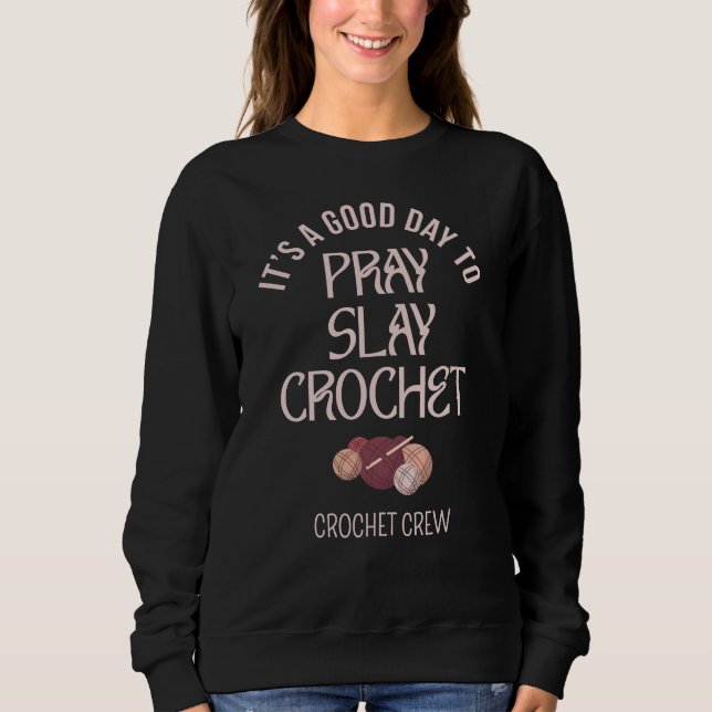 Benutzerdefinierte Häkeln PRAY SLAY Sweatshirt (Vorderseite)