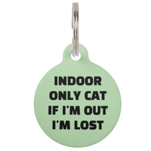 Benutzerdefinierte Indoor-Katze Wenn ich draußen b Haustiermarke