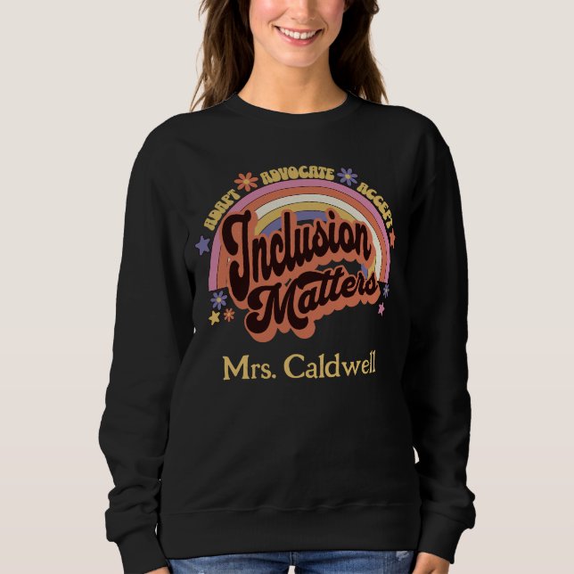Benutzerdefinierte Lehrerinklusion Matters Retro R Sweatshirt (Vorderseite)