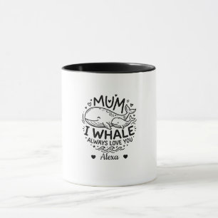benutzerdefinierte Mama ich Wal immer liebe dich M Tasse