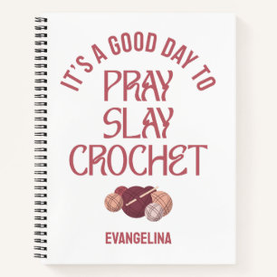 Benutzerdefinierte PRAY SLAY CROCHET christliche H Notizbuch