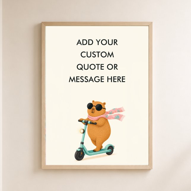 Benutzerdefinierte Roller Capybar - Erstellen Sie  Poster (Custom Funny Scooter Capybara - Create Your Own Motivational Poster with your Text - Quate)