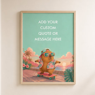 Benutzerdefinierte Zitat Skateboard Capybara Lusti Poster