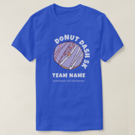 Benutzerdefinierter Donut Dash 5k Team T - Shirt