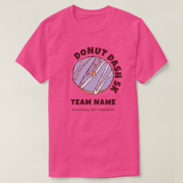 Benutzerdefinierter Donut Dash 5k Team T - Shirt
