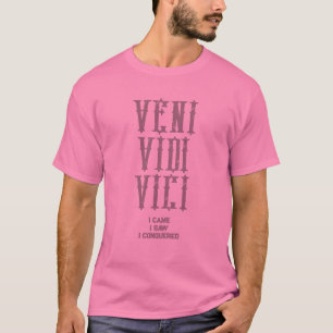 Benutzerdefinierter Motivationsspruch Veni Vidi Vi T-Shirt