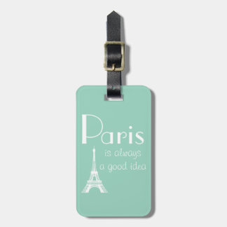 Benutzerdefinierter Name Paris ist immer eine gute Gepäckanhänger