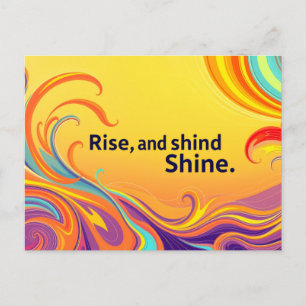 Benutzerdefinierter Rise Shine-Spruch Feiertagspostkarte