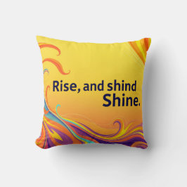 Benutzerdefinierter Rise Shine Zitat Kissen